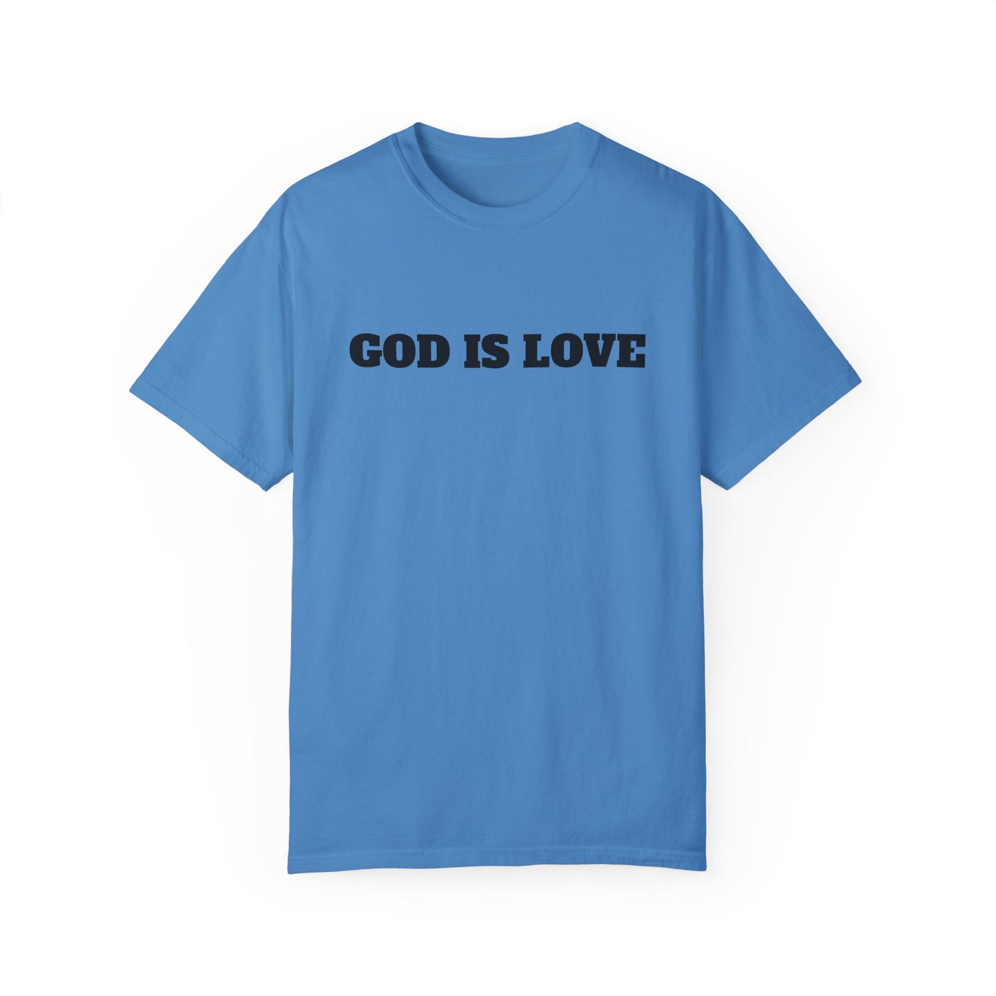 GOD IS LOVE TEE